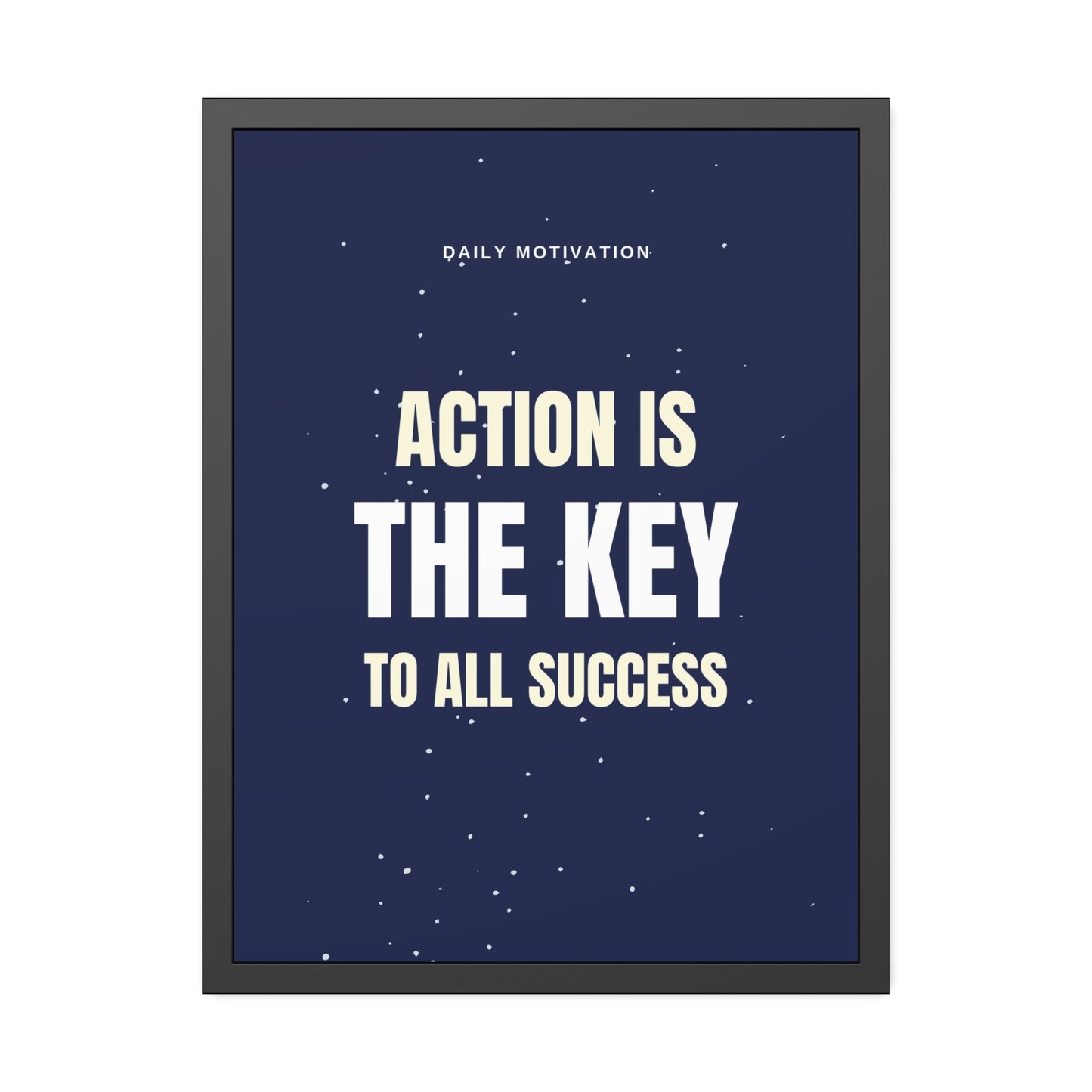 Action is The Key