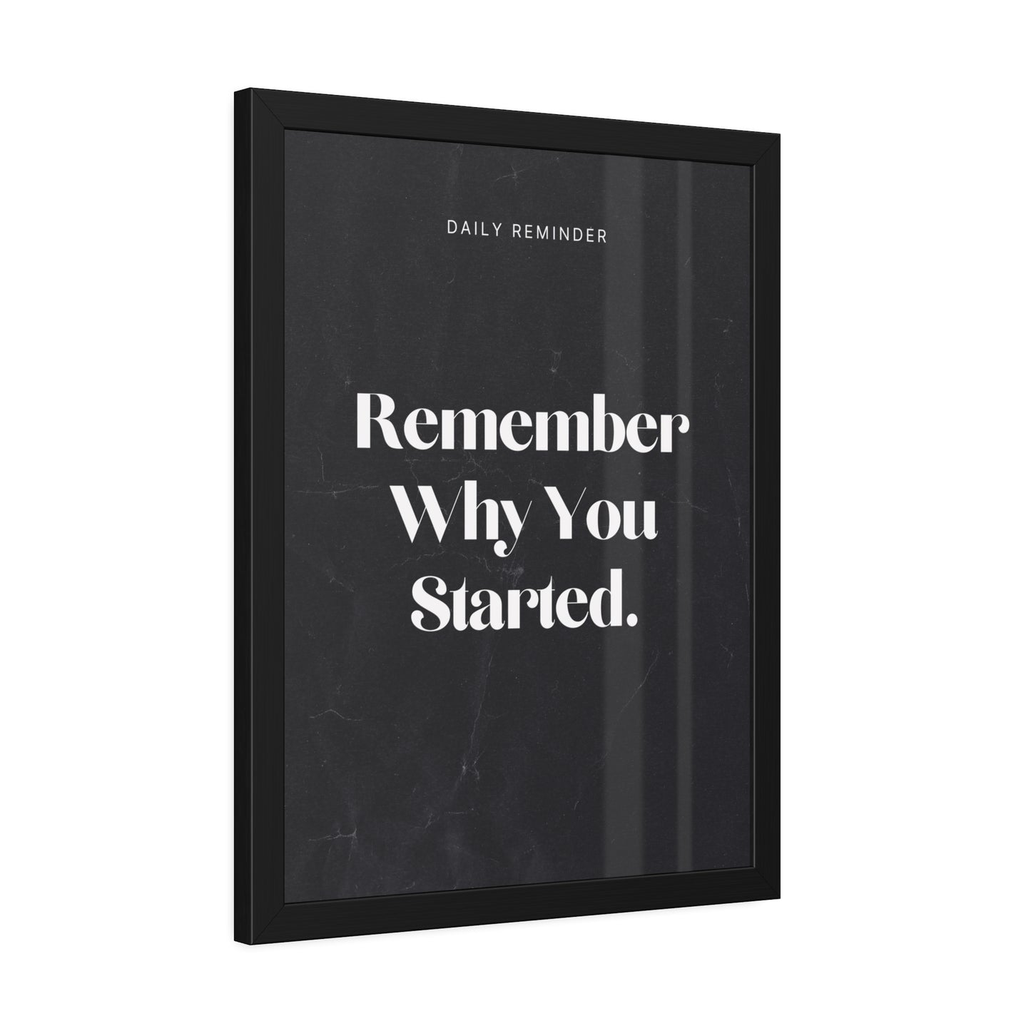 Remember Why You Started